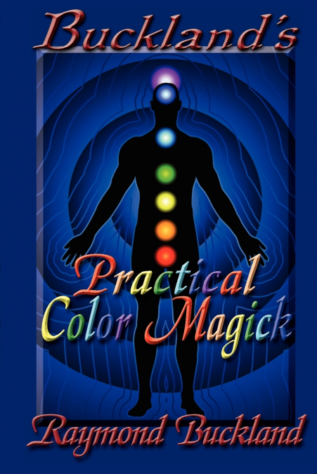 Buckland’s Practical Color Magick