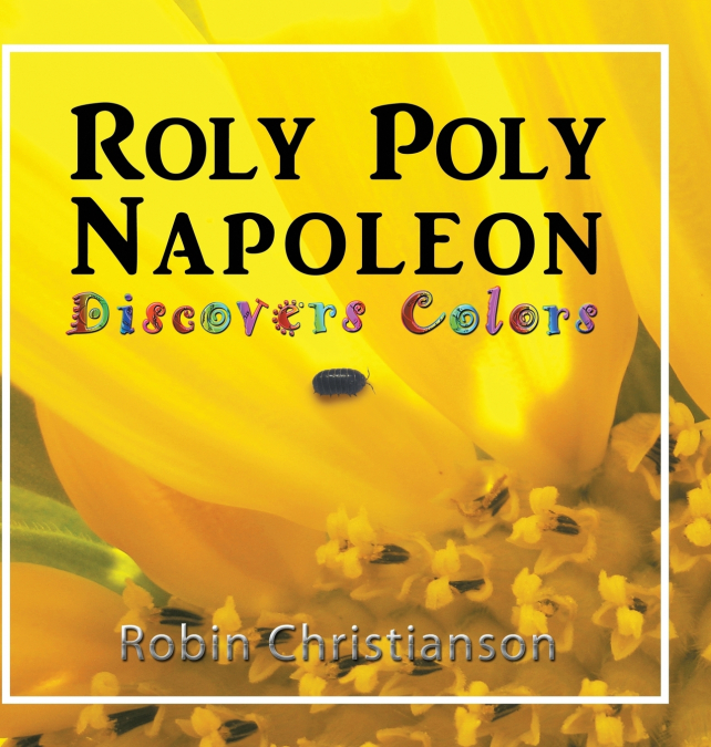 Roly Poly Napoleon Discovers Colors