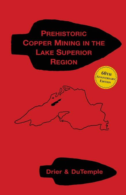 Prehistoric Copper Mining in the Lake Superior Region
