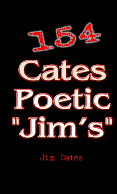 154 Cates Poetic 'Jim’s'