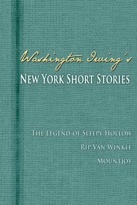 Washington Irving’s New York Short Stories