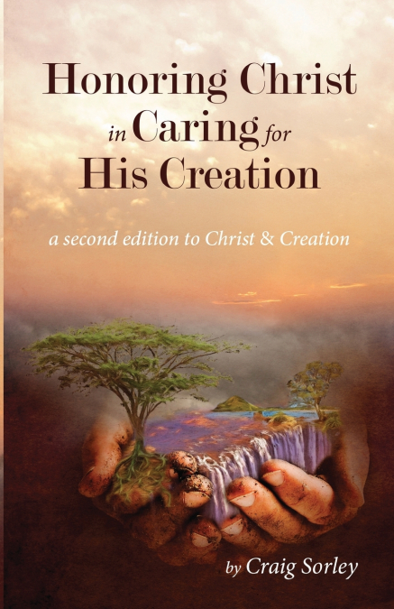 Honoring Christ in Caring for His Creation