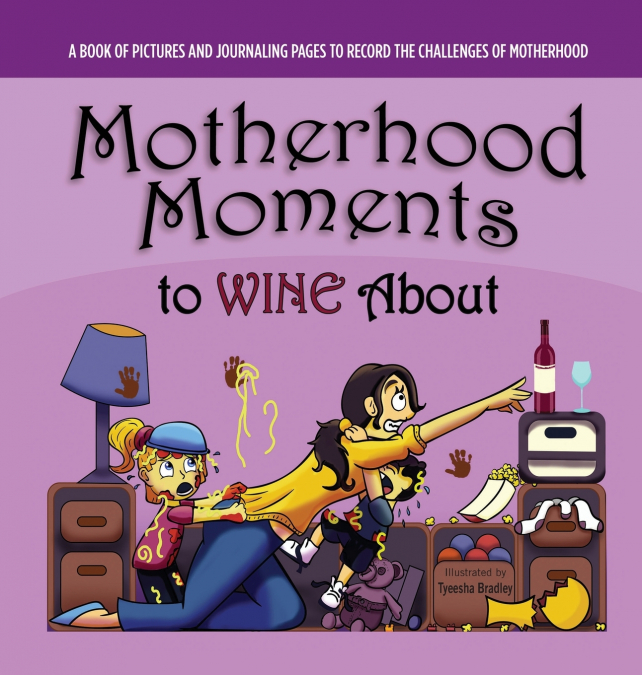 Motherhood Moments to WINE about