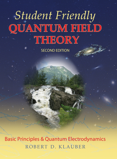 Student Friendly Quantum Field Theory Volume 1