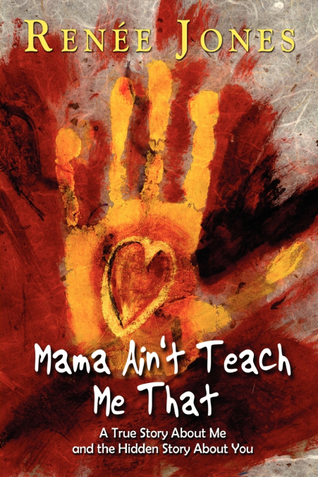 Mama Ain’t Teach Me That