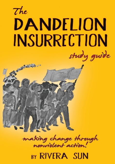The Dandelion Insurrection Study Guide