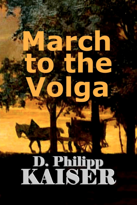 MARCH TO THE VOLGA