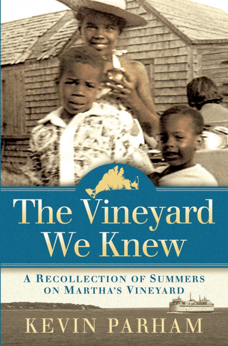 The Vineyard We Knew