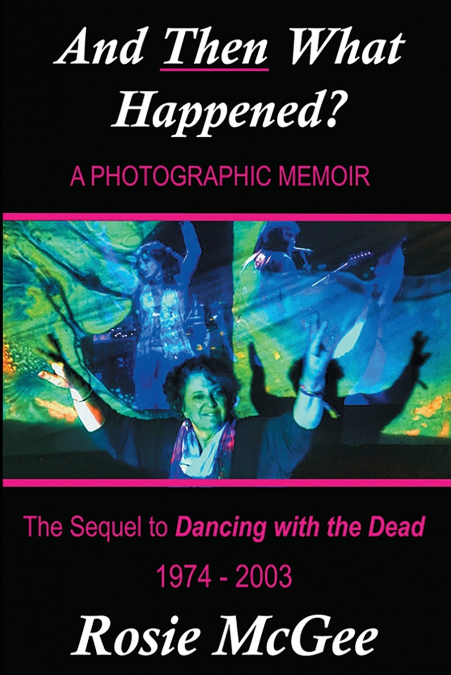 And THEN What Happened? A Photographic Memoir