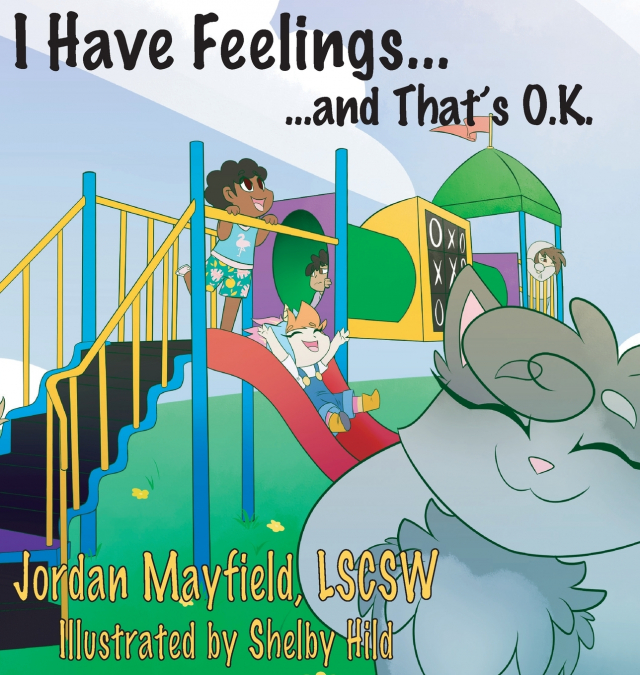 I Have Feelings and That’s O.K.