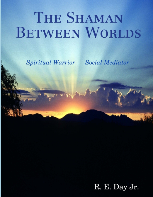 The Shaman Between Worlds