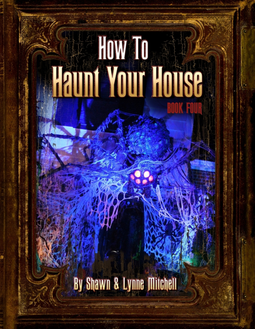 How to Haunt Your House, Book Four