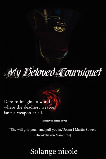 My Beloved Tourniquet