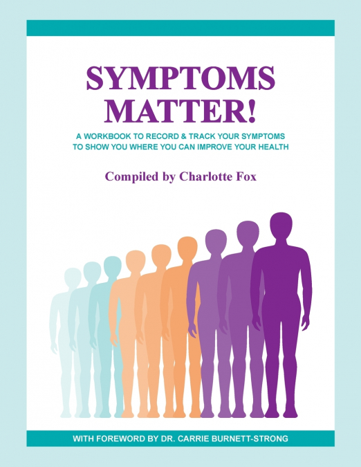 SYMPTOMS MATTER!