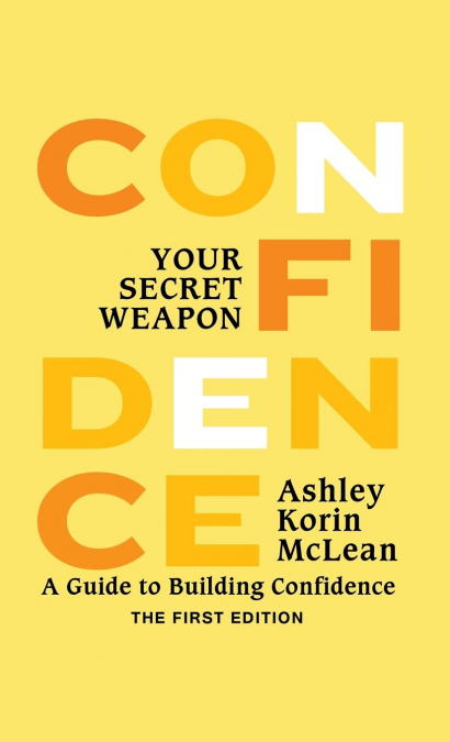 Confidence Your Secret Weapon