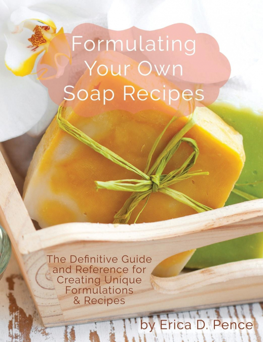 Formulating Your Own Soap Recipes