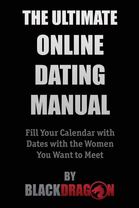 The Ultimate Online Dating Manual