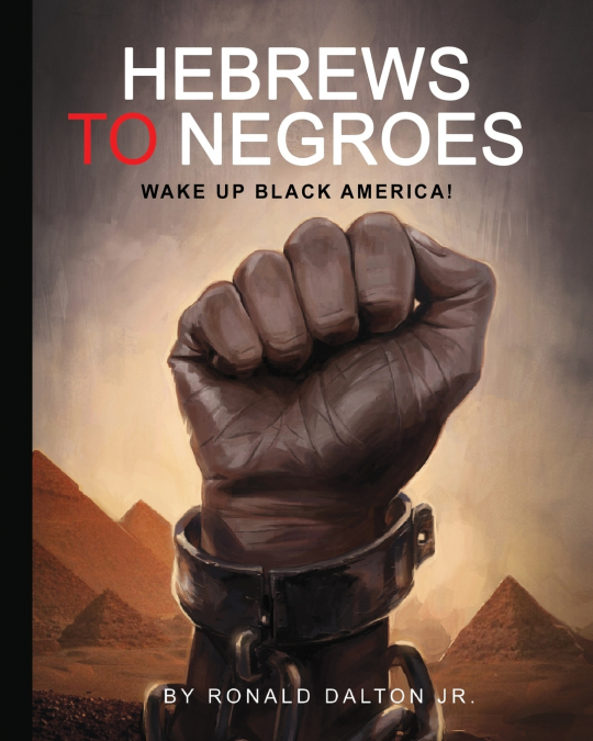 HEBREWS TO NEGROES