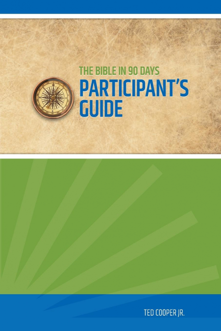 Bible in 90 Days | Participant’s Guide