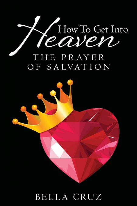 How To Get Into Heaven