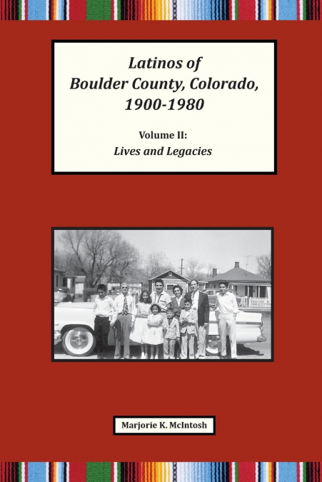Latinos of Boulder County, Colorado, 1900-1980