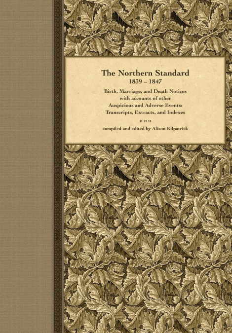 The Northern Standard, 1839-1847