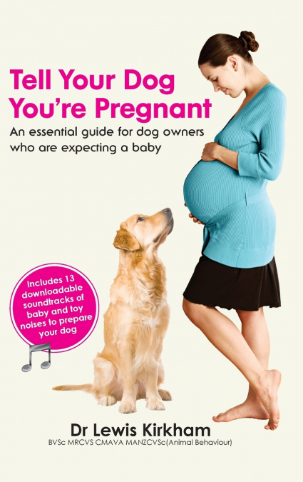 Tell Your Dog You’re Pregnant
