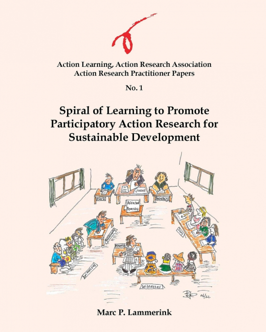 Action Research Practitioner Papers No. 1   Spiral of Learning to Promote Participatory Action Research for Sustainable Development
