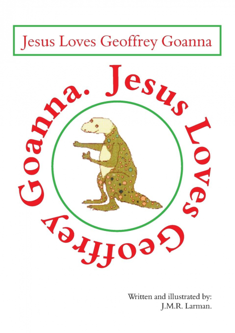 Jesus loves Geoffrey Goanna