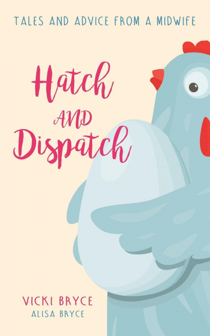 Hatch and Dispatch