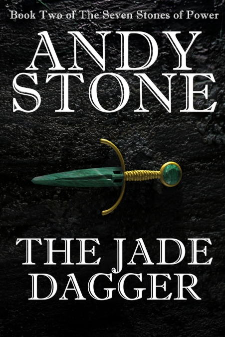 The Jade Dagger - Book Two of the Seven Stones of Power