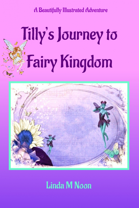 Tilly’s Journey To Fairy Kingdom