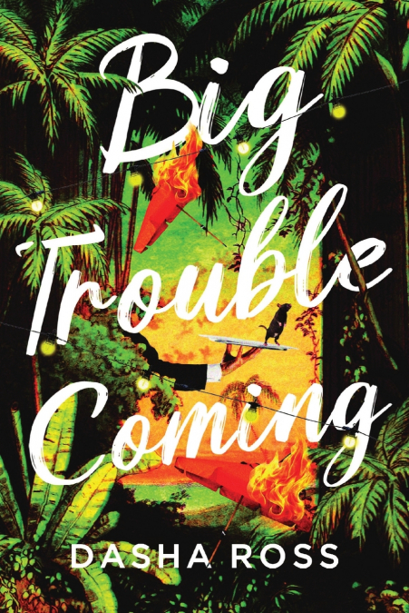 Big Trouble Coming