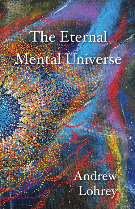 The Eternal Mental Universe