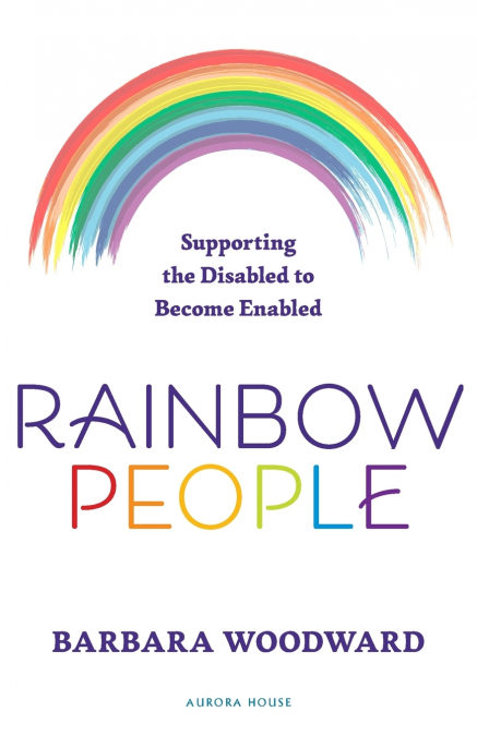 Rainbow People - Supporting the Disabled to Become Enabled