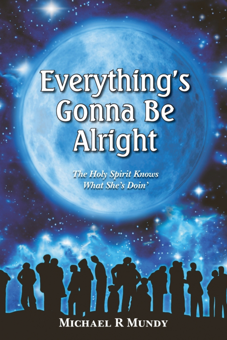 Everything’s Gonna Be Alright
