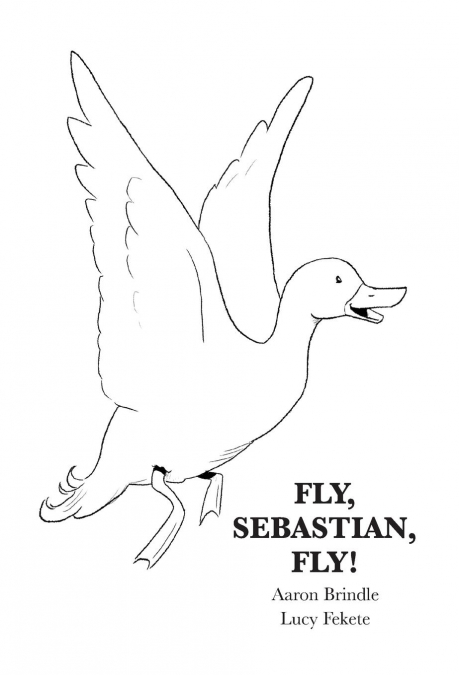 Fly, Sebastian, Fly!