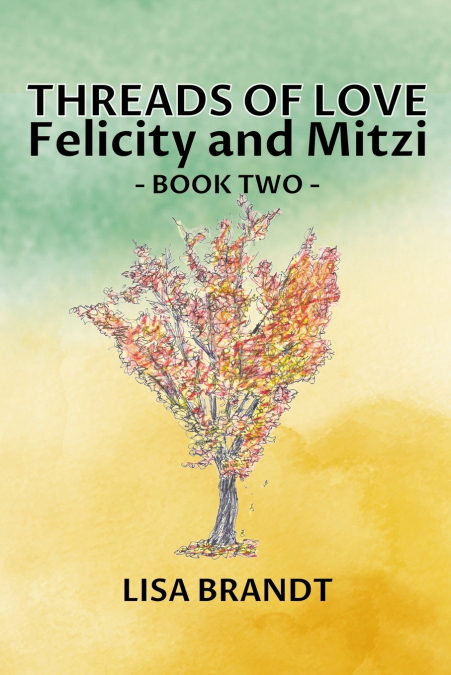 Threads of Love - Felicity and Mitzi Book Two