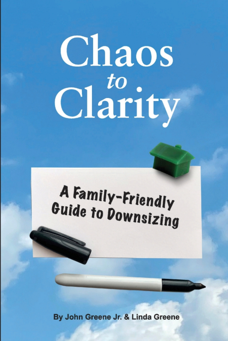 Chaos to Clarity A Family-Friendly Guide to Downsizing