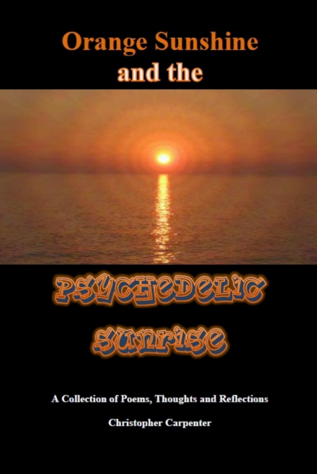 Orange Sunshine and the Psychedelic Sunrise