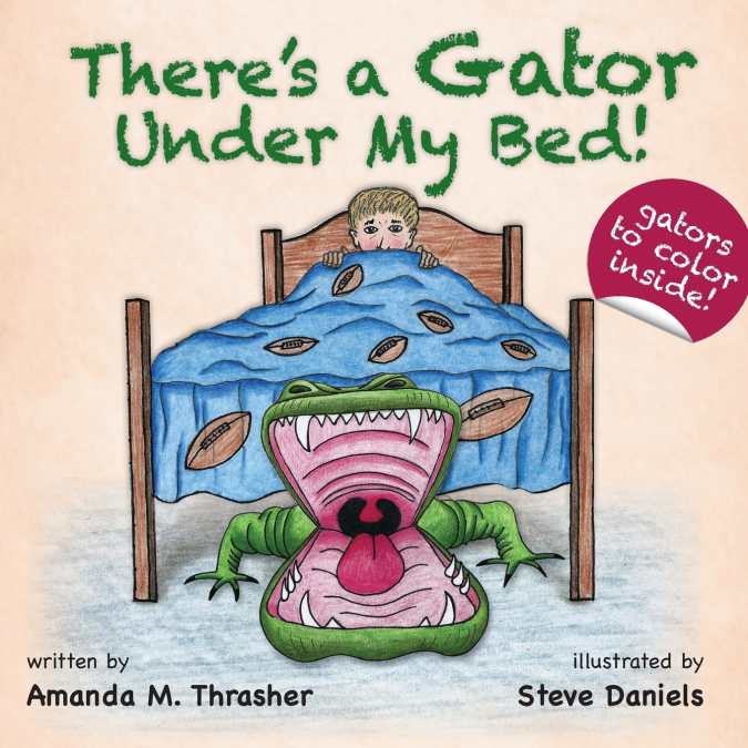There’s a Gator Under My Bed!