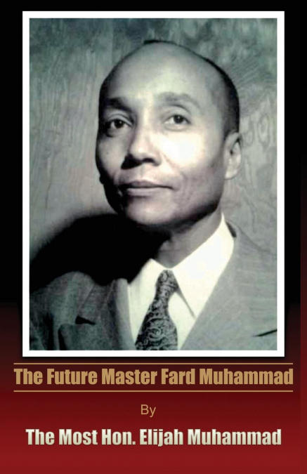 The Future Master Fard Muhammad
