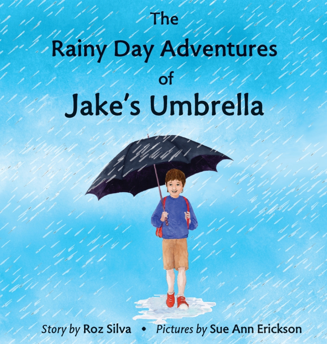 The Rainy Day Adventures of Jake’s Umbrella