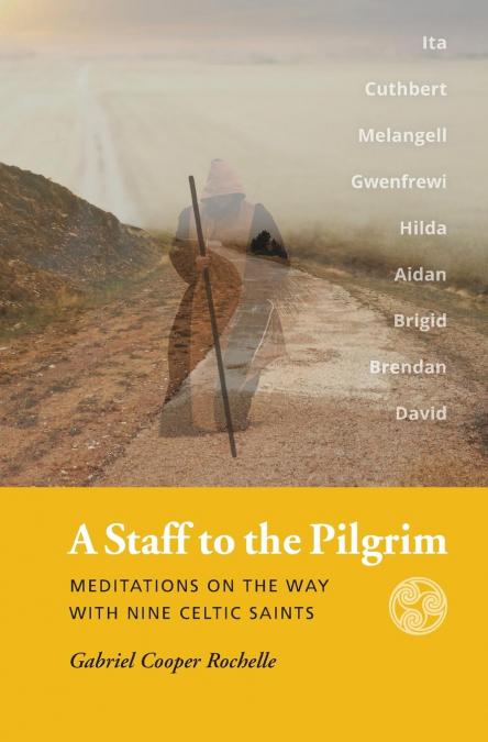 A Staff to the Pilgrim
