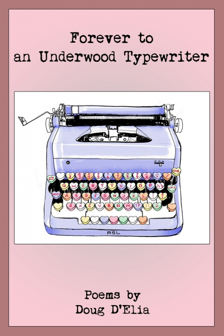 Forever to an Underwood Typewriter