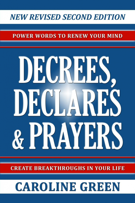 Decrees, Declares & Prayers 2nd Edition