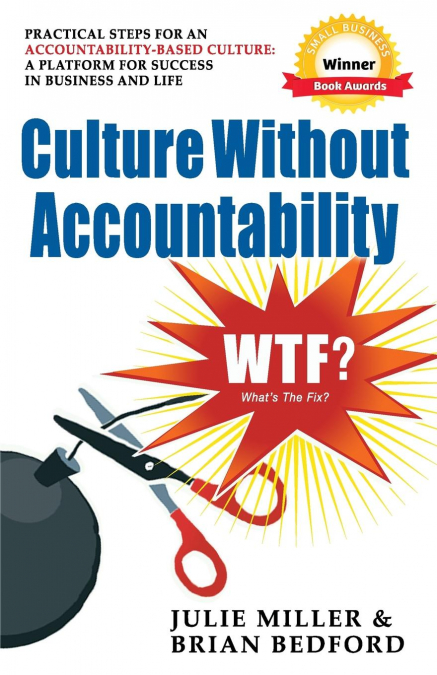Culture Without Accountability - WTF? What's the Fix?