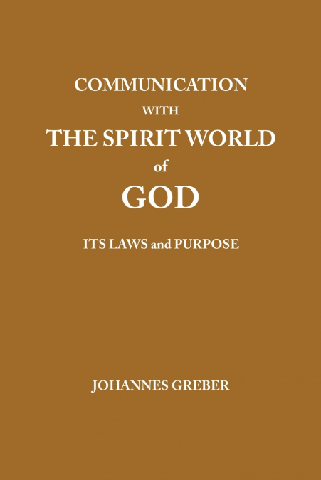 Communication With The Spirit World of God