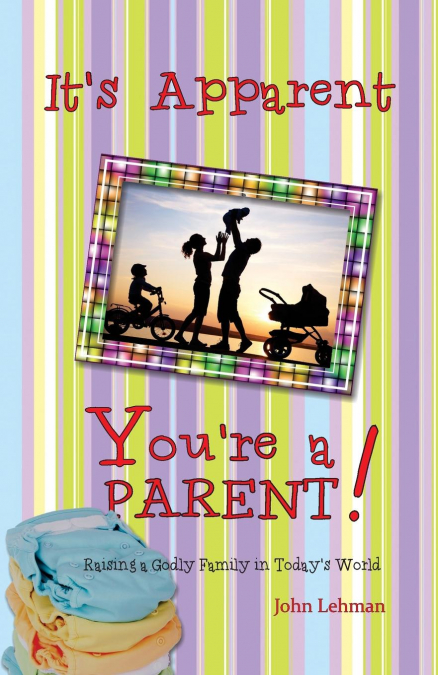 It's Apparent ... You're a Parent!