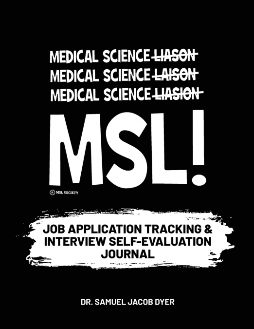 Medical Science Liaison Job Application Tracking & Interview Self-Evaluation